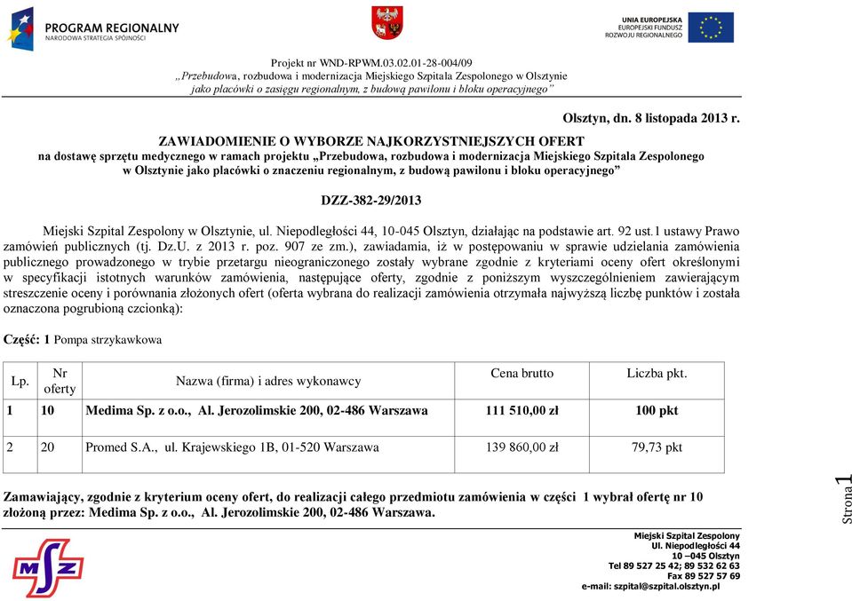 znaczeniu regionalnym, z budową pawilonu i bloku operacyjnego DZZ-382-29/2013 w Olsztynie, ul. Niepodległości 44, 10-045 Olsztyn, działając na podstawie art. 92 ust.