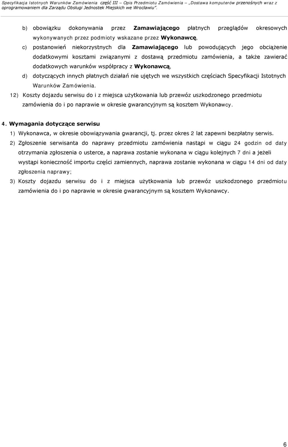 wszystkich częściach Specyfikacji Istotnych Warunków Zamówienia.