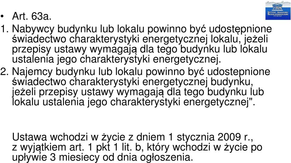 budynku lub lokalu ustalenia jego charakterystyki energetycznej. 2.