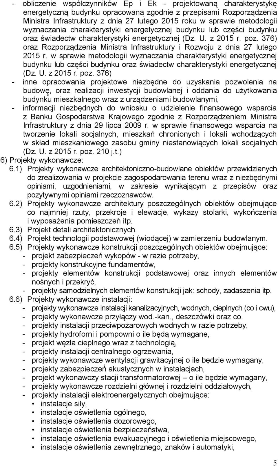 376) oraz Rozporządzenia Ministra Infrastruktury i Rozwoju z dnia 27 lutego 2015 r.