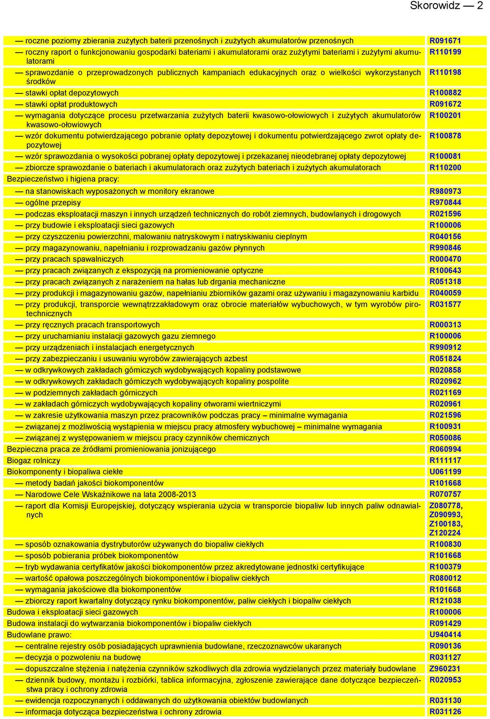 opłat produktowych R091672 wymagania dotyczące procesu przetwarzania zużytych baterii kwasowo-ołowiowych i zużytych akumulatorów R100201 kwasowo-ołowiowych wzór dokumentu potwierdzającego pobranie