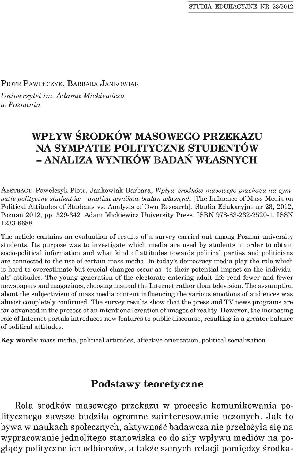 Pawełczyk Piotr, Jankowiak Barbara, Wpływ środków masowego przekazu na sympatie polityczne studentów analiza wyników badań własnych [The Influence of Mass Media on Political Attitudes of Students vs.