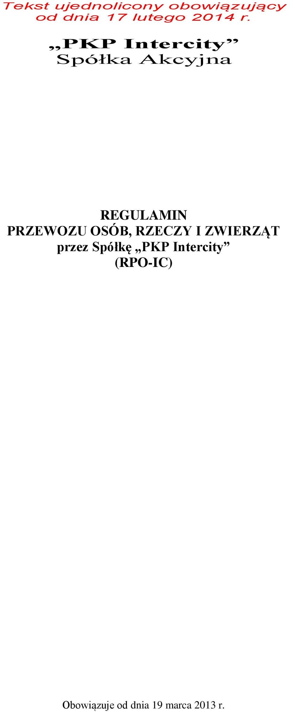 PKP Intercity Spółka Akcyjna REGULAMIN PRZEWOZU
