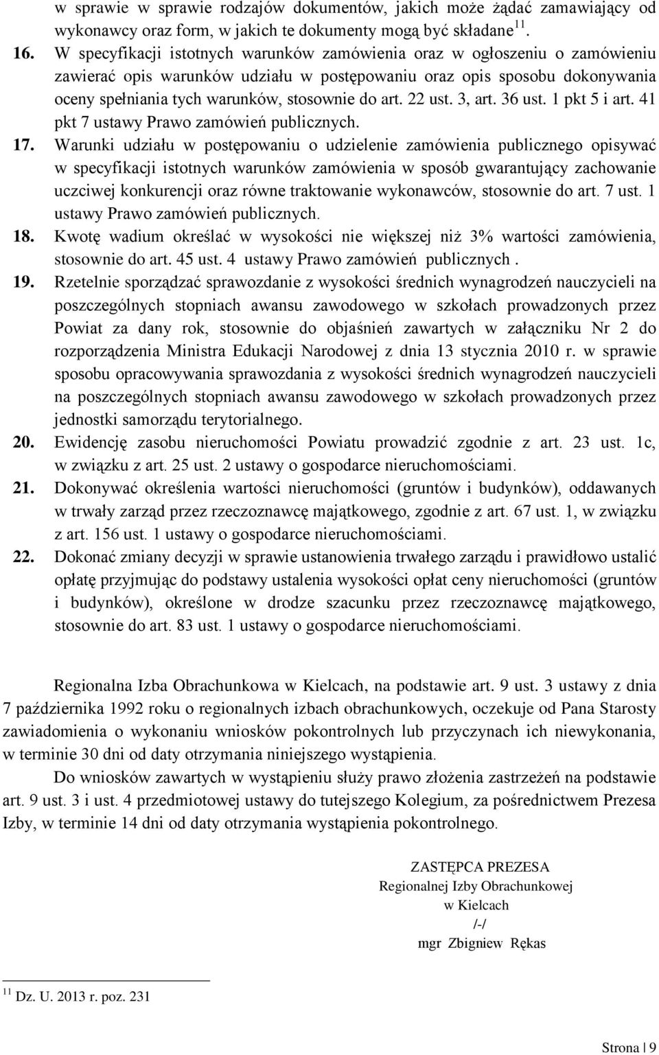 art. 22 ust. 3, art. 36 ust. 1 pkt 5 i art. 41 pkt 7 ustawy Prawo zamówień publicznych. 17.