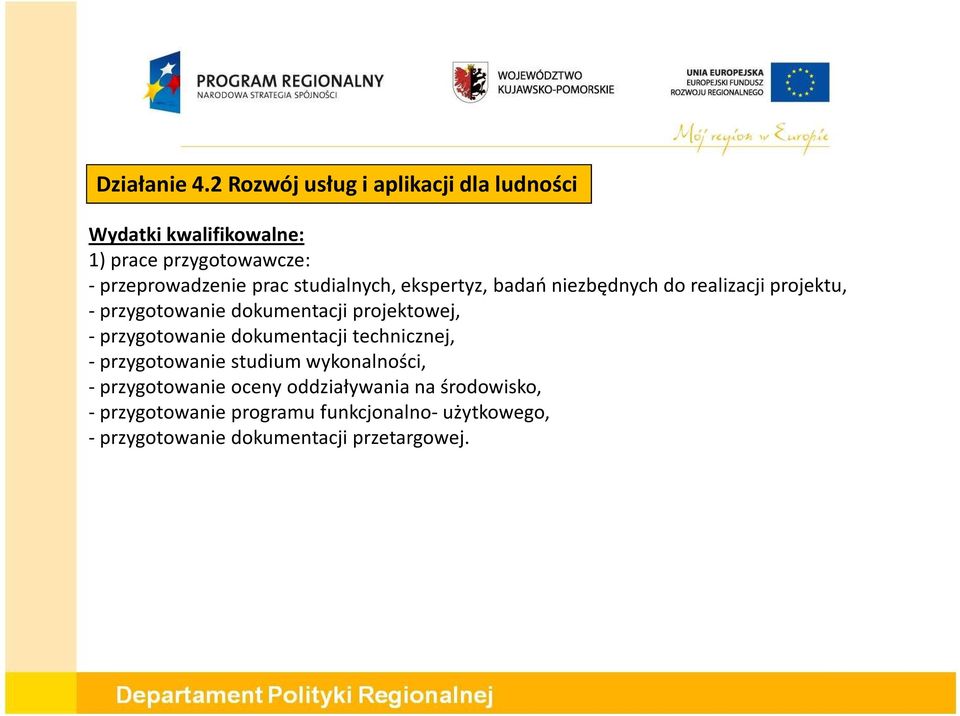 studialnych, ekspertyz, badań niezbędnych do realizacji projektu, - przygotowanie dokumentacji projektowej, -