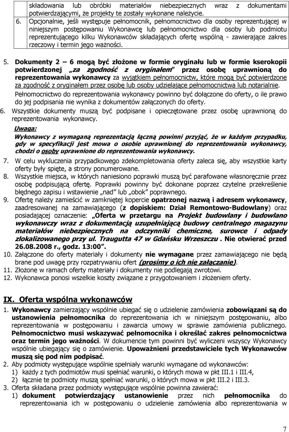 składających ofertę wspólną - zawierające zakres rzeczowy i termin jego waŝności. 5.
