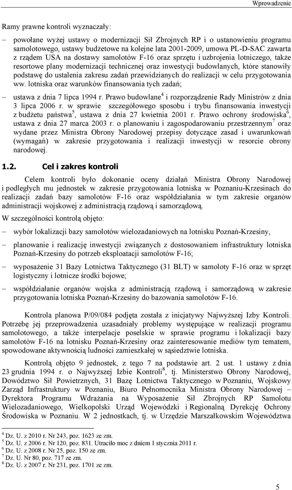 zakresu zadań przewidzianych do realizacji w celu przygotowania ww. lotniska oraz warunków finansowania tych zadań; ustawa z dnia 7 lipca 1994 r.