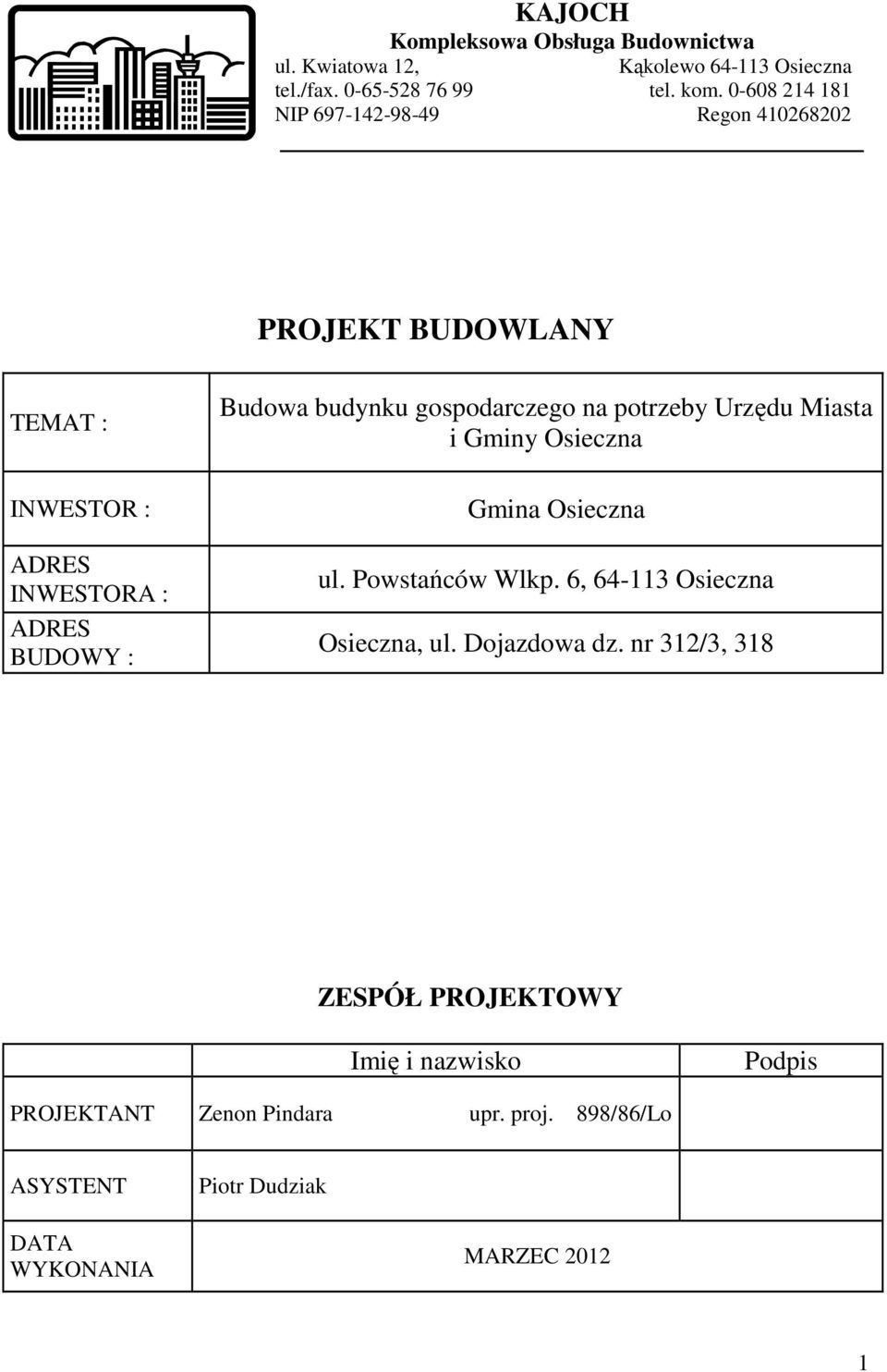 gospodarczego na potrzeby Urzędu Miasta i Gminy Osieczna Gmina Osieczna ul. Powstańców Wlkp. 6, 64-113 Osieczna Osieczna, ul.