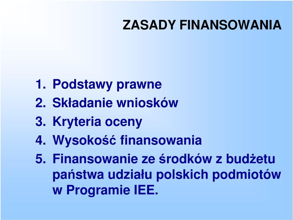 Wysokość finansowania 5.