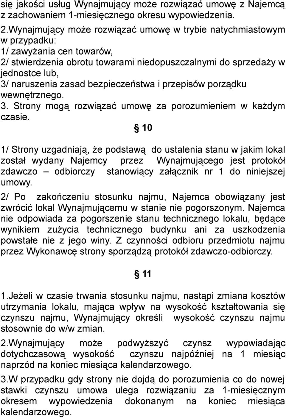 bezpieczeństwa i przepisów porządku wewnętrznego. 3. Strony mogą rozwiązać umowę za porozumieniem w każdym czasie.