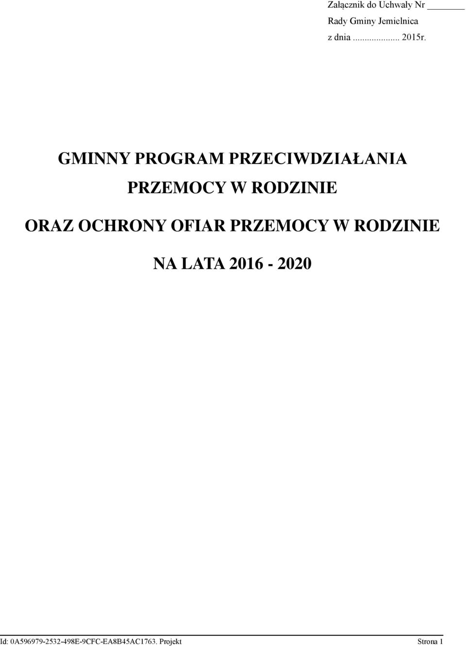 GMINNY PROGRAM PRZECIWDZIAŁANIA PRZEMOCY W RODZINIE ORAZ