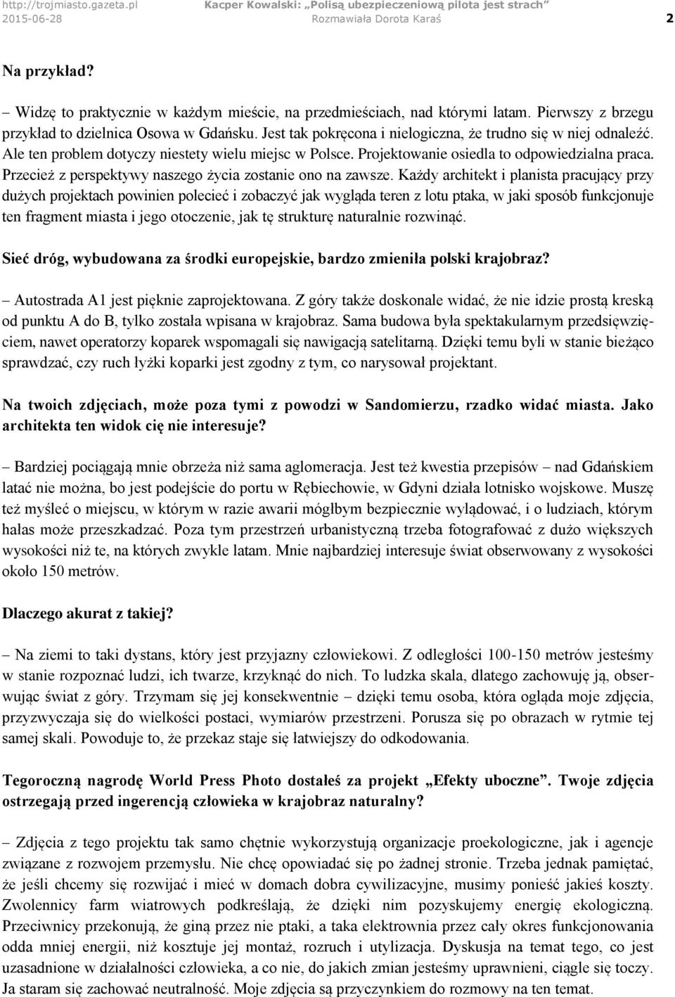 Przecież z perspektywy naszego życia zostanie ono na zawsze.