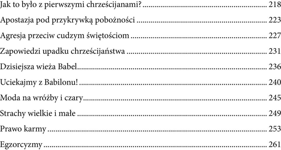 .. 227 Zapowiedzi upadku chrześcijaństwa... 231 Dzisiejsza wieża Babel.
