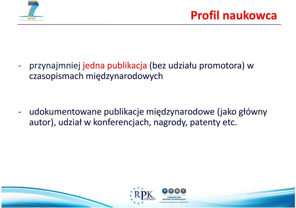 udokumentowane publikacje międzynarodowe (jako główny