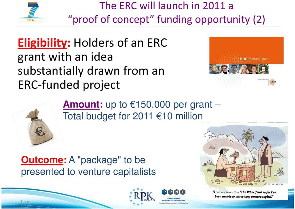 from an ERC-funded project Amount: up to 150,000 per grant Total budget