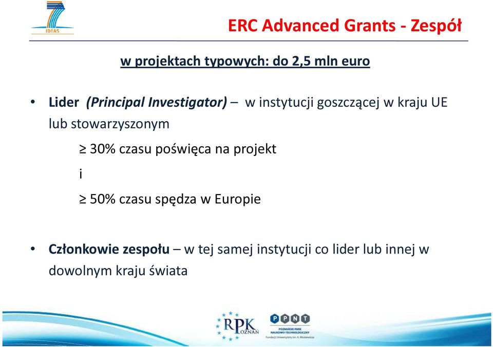 stowarzyszonym 30% czasu poświęca na projekt i 50% czasu spędza w Europie