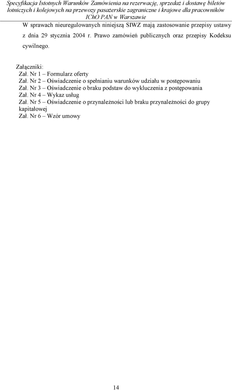 Nr 2 Oświadczenie o spełnianiu warunków udziału w postępowaniu Zał.