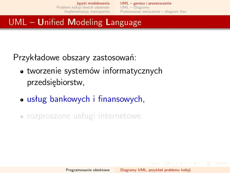 obszary zastosowań: tworzenie systemów informatycznych