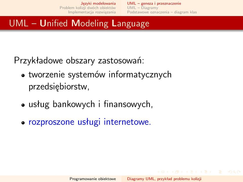 obszary zastosowań: tworzenie systemów informatycznych