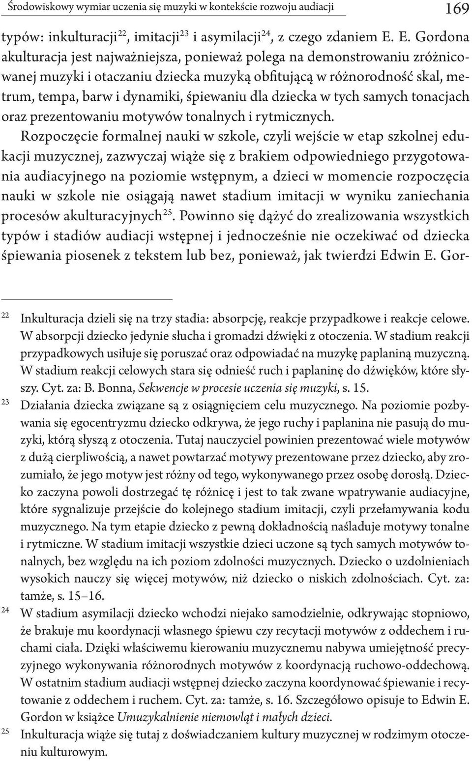 dla dziecka w tych samych tonacjach oraz prezentowaniu motywów tonalnych i rytmicznych.