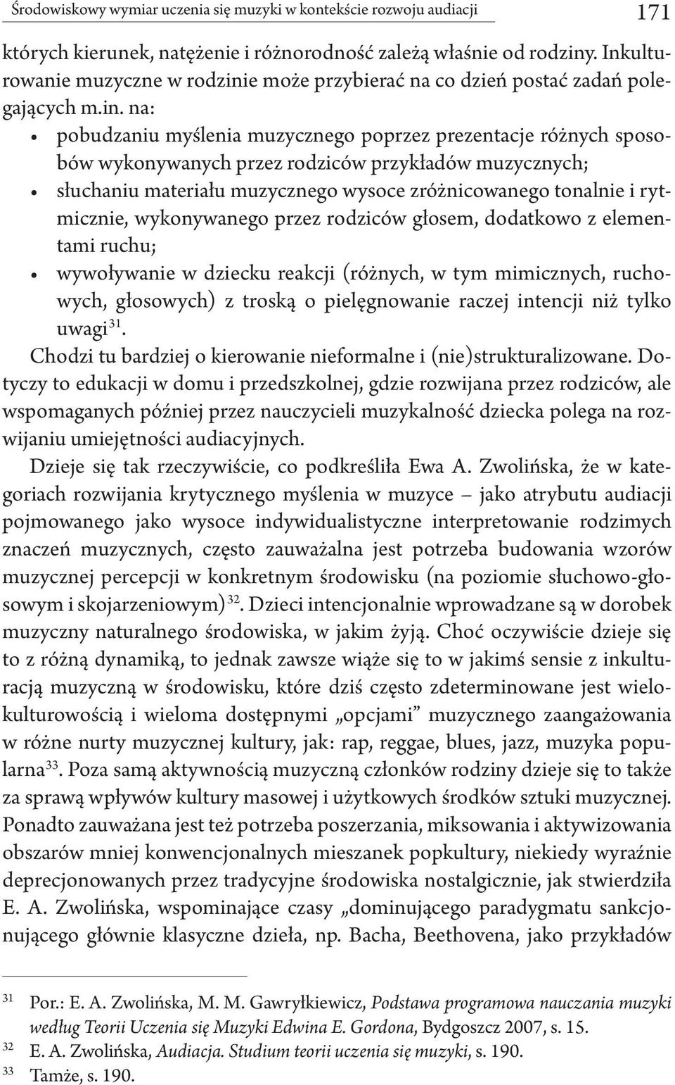 e może przybierać na co dzień postać zadań polegających m.in.