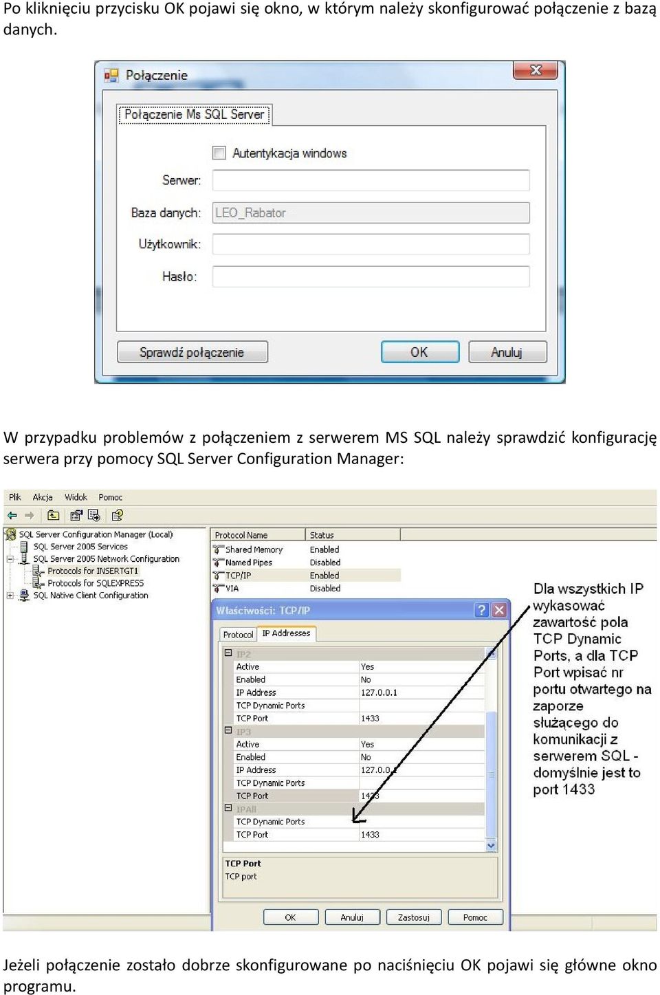 W przypadku problemów z połączeniem z serwerem MS SQL należy sprawdzić konfigurację