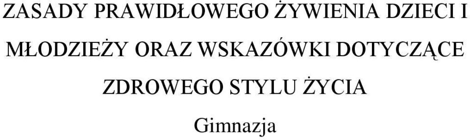 MŁODZIEŻY ORAZ WSKAZÓWKI