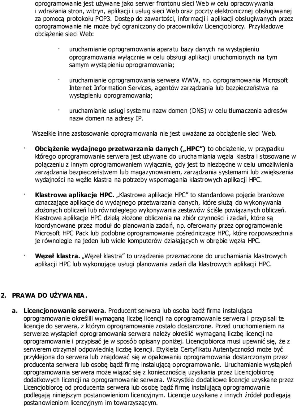 Przykładowe obciążenie sieci Web: uruchamianie oprogramowania aparatu bazy danych na wystąpieniu oprogramowania wyłącznie w celu obsługi aplikacji uruchomionych na tym samym wystąpieniu