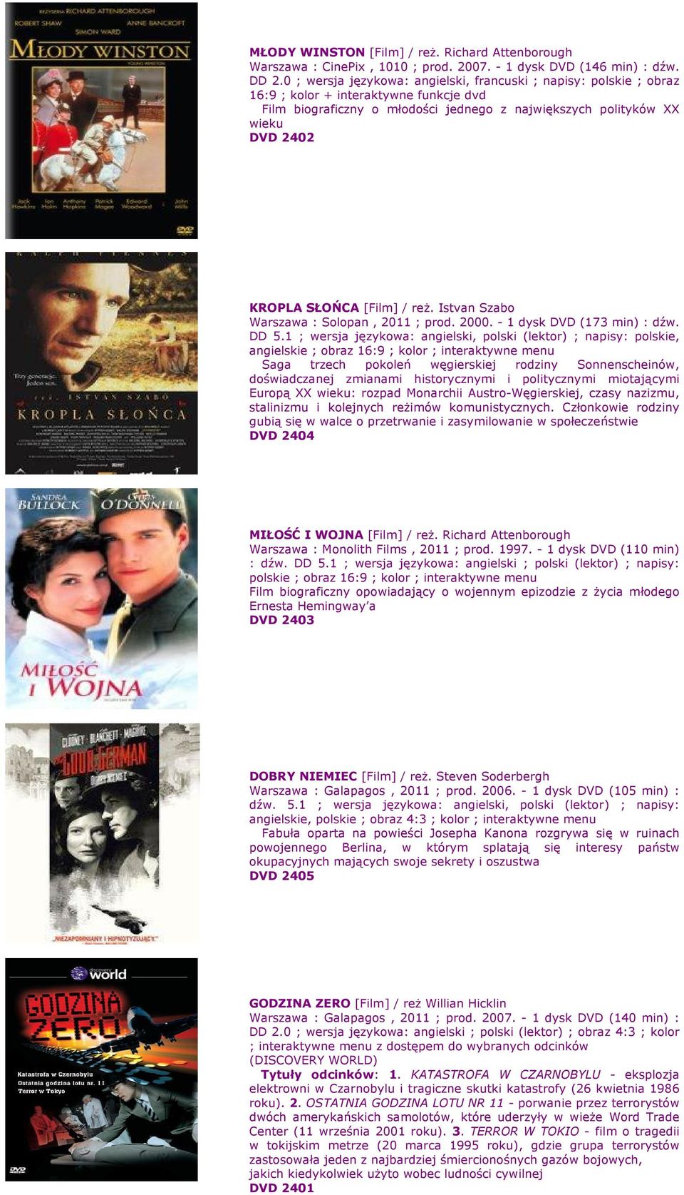 SŁOŃCA [Film] / reż. Istvan Szabo Warszawa : Solopan, 2011 ; prod. 2000. - 1 dysk DVD (173 min) : dźw. DD 5.