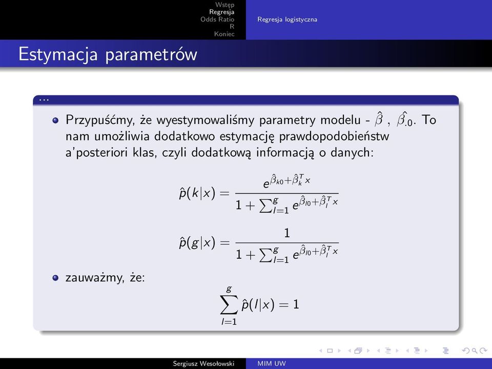 klas, czyli dodatkową informacją o danych: ˆ β.0.