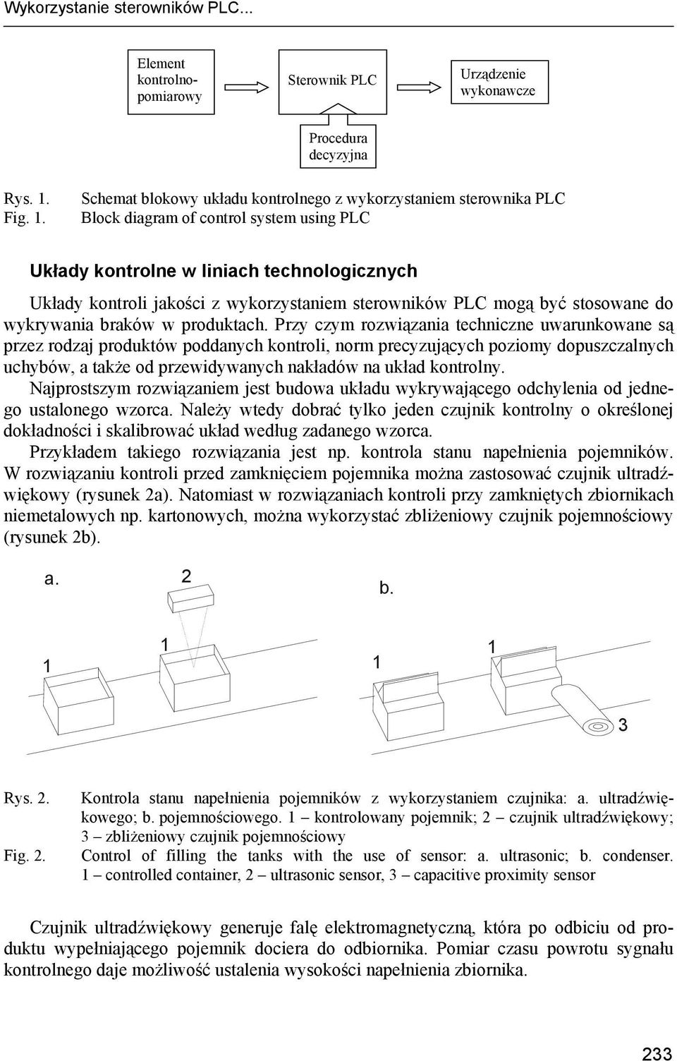 sterowników PLC mogą być stosowane do wykrywania braków w produktach.