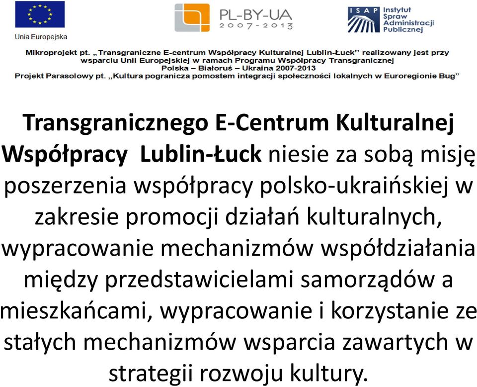 wypracowanie mechanizmów współdziałania między przedstawicielami samorządów a