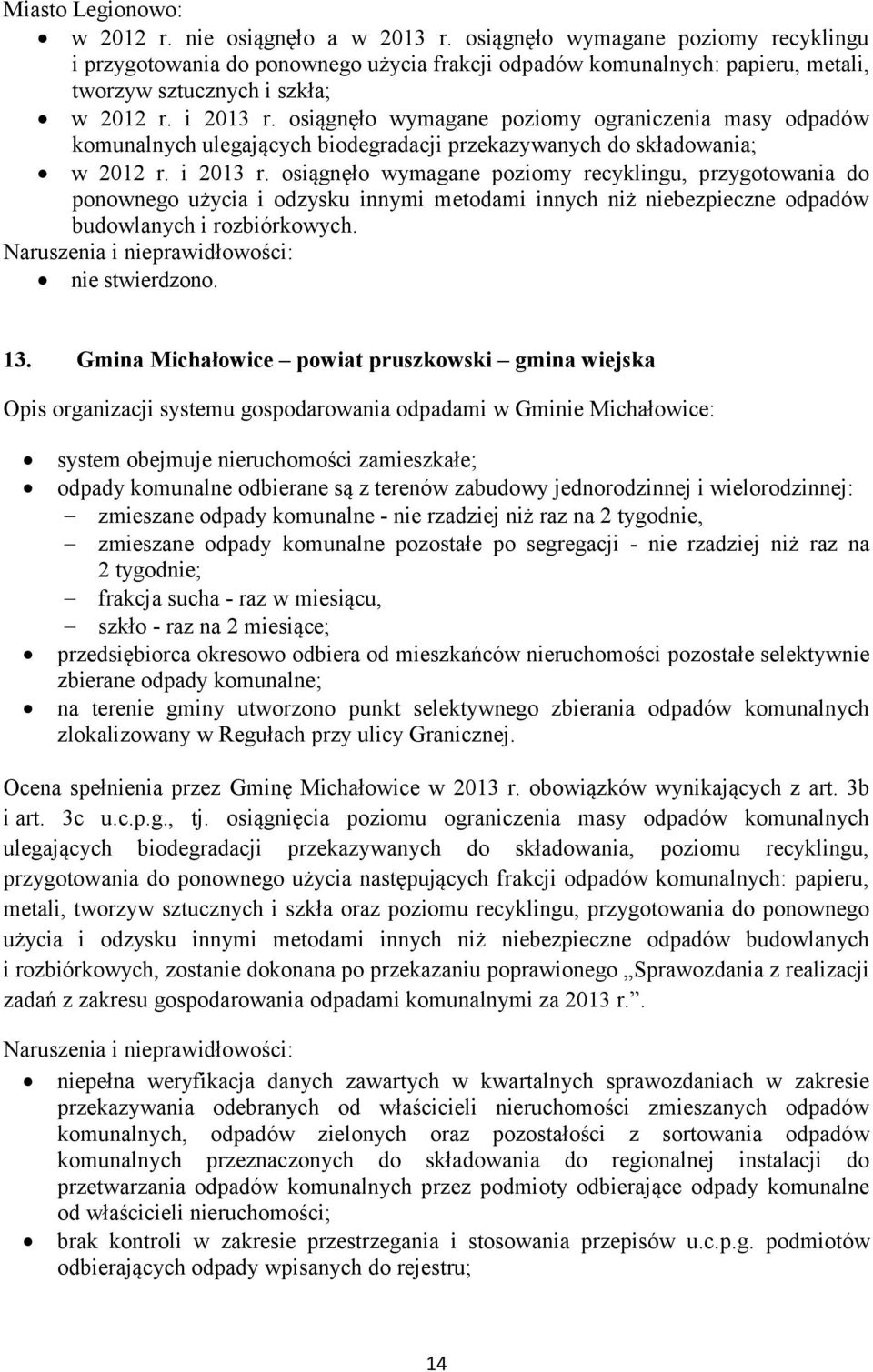 osiągnęło wymagane poziomy ograniczenia masy odpadów w 2012 r. i 2013 r.
