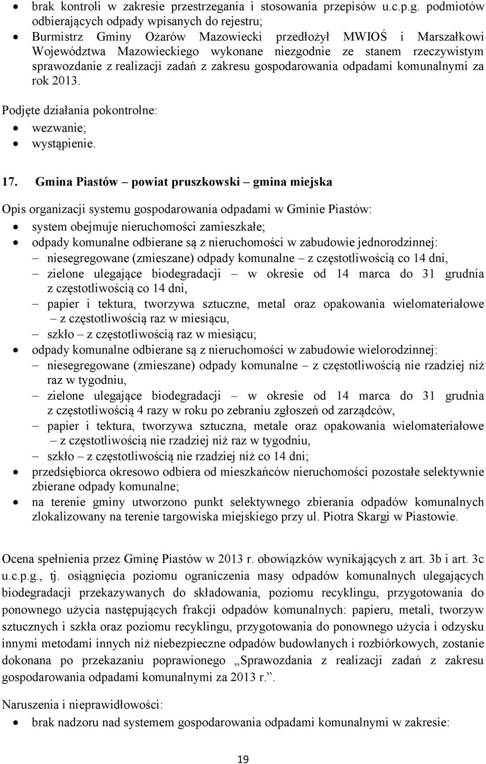 podmiotów odbierających odpady wpisanych do rejestru; Burmistrz Gminy Ożarów Mazowiecki przedłożył MWIOŚ i Marszałkowi Województwa Mazowieckiego wykonane niezgodnie ze stanem rzeczywistym
