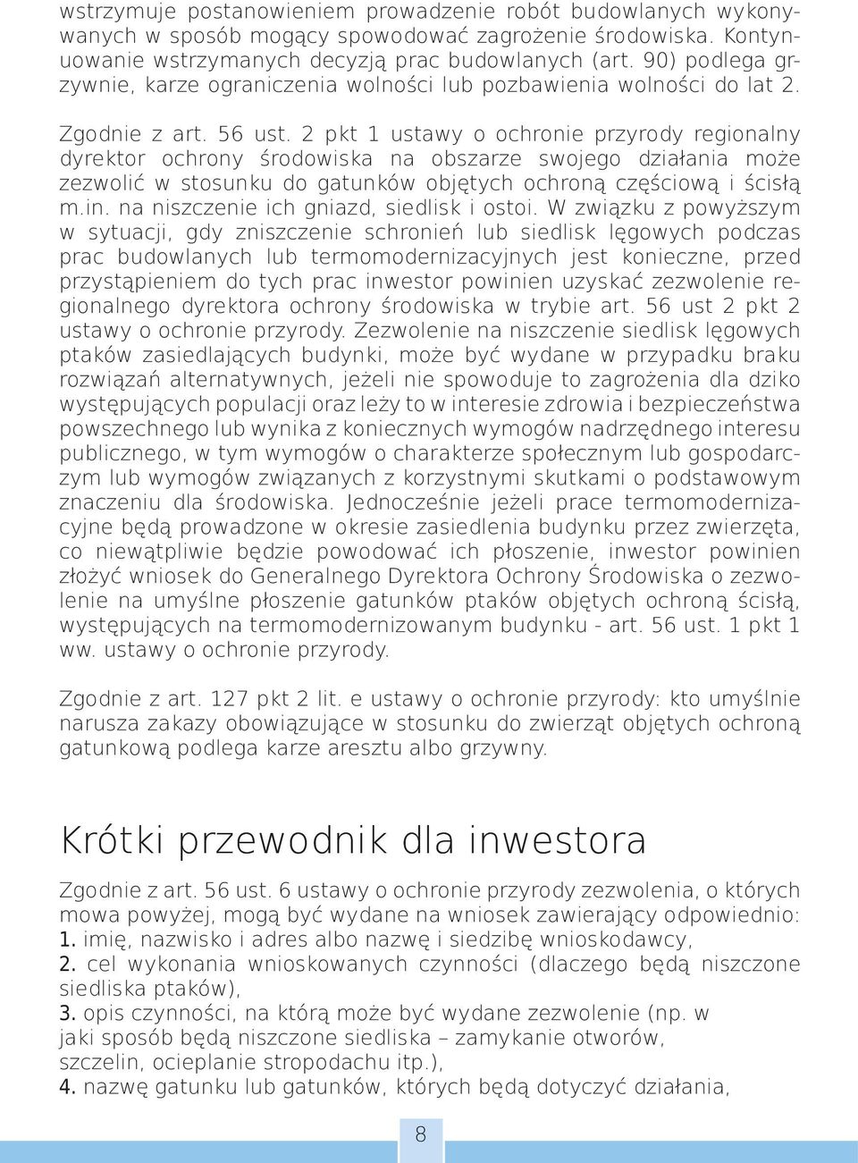 2 pkt 1 ustawy o ochronie przyrody regionalny dyrektor ochrony środowiska na obszarze swojego działania może zezwolić w stosunku do gatunków objętych ochroną częściową i ścisłą m.in.