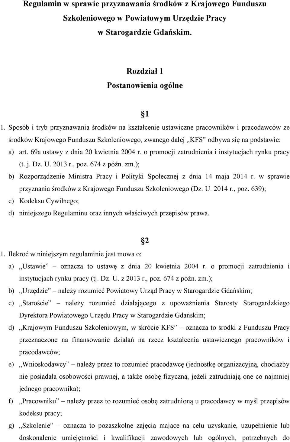 69a ustawy z dnia 20 kwietnia 2004 r. o promocji zatrudnienia i instytucjach rynku pracy (t. j. Dz. U. 2013 r., poz. 674 z późn. zm.