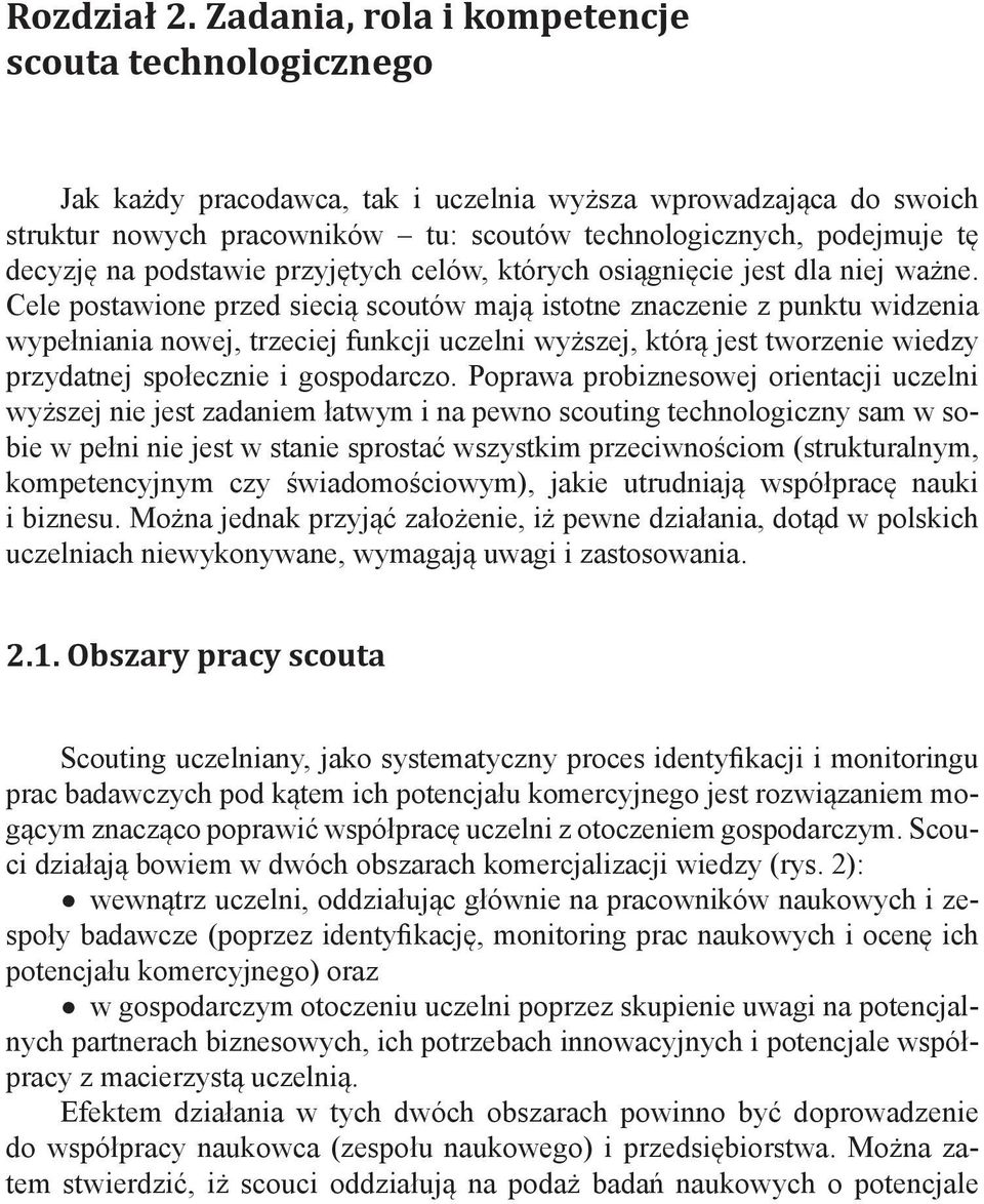 na podstawie przyjętych celów, których osiągnięcie jest dla niej ważne.
