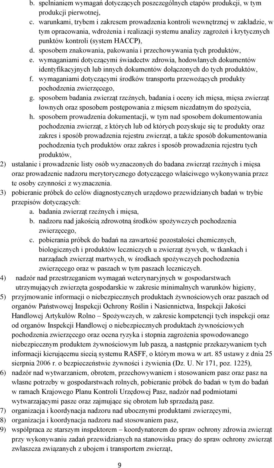 sposobem znakowania, pakowania i przechowywania tych produktów, e.