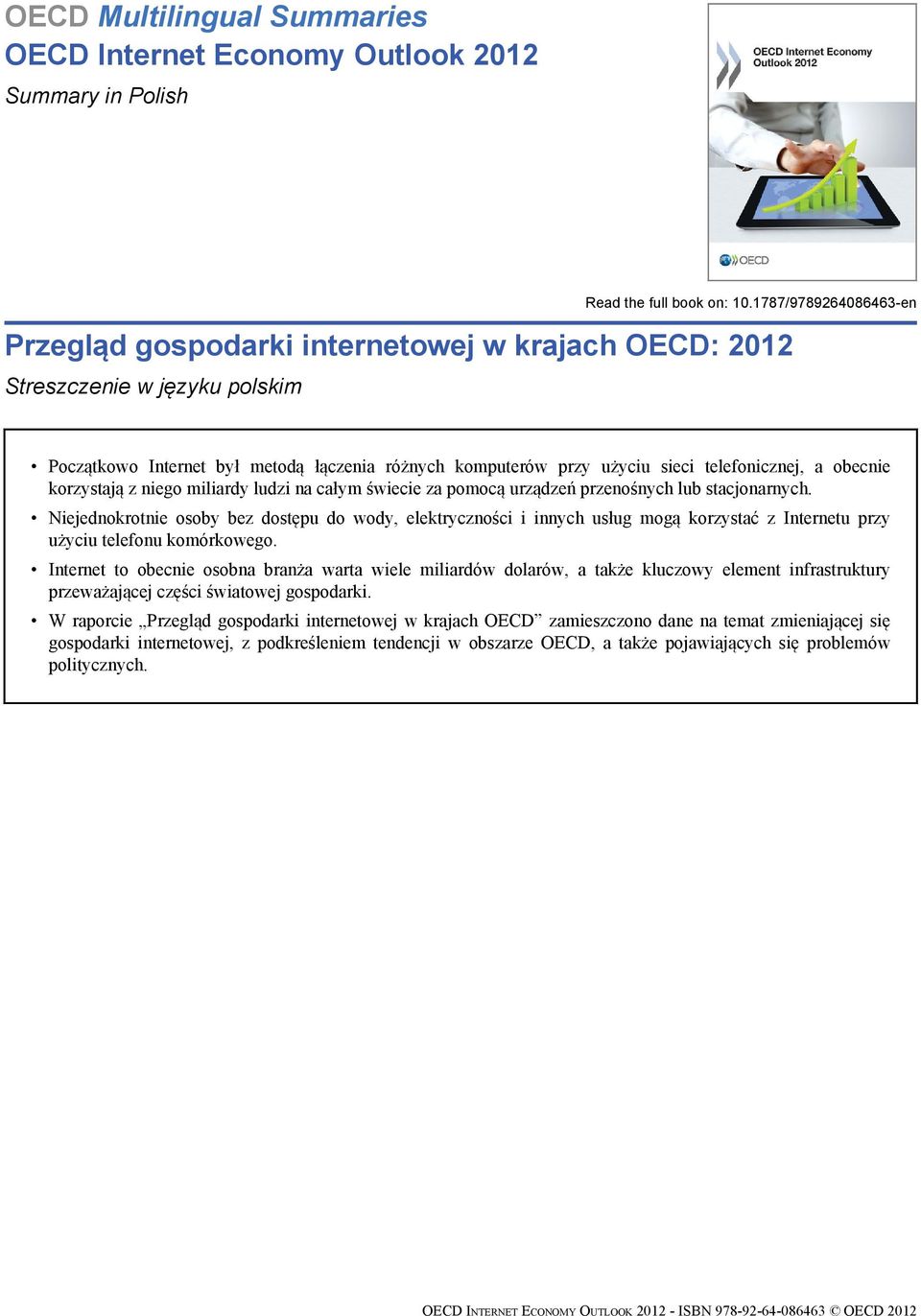 obecnie korzystają z niego miliardy ludzi na całym świecie za pomocą urządzeń przenośnych lub stacjonarnych.