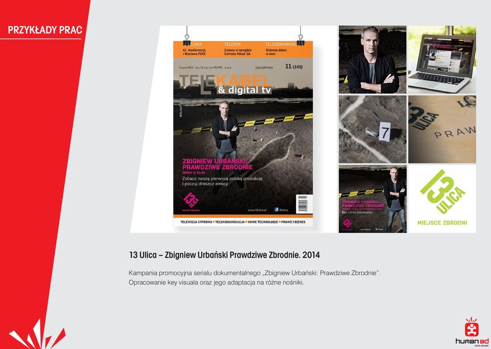 2014 Kampania promocyjna serialu dokumentalnego Zbigniew