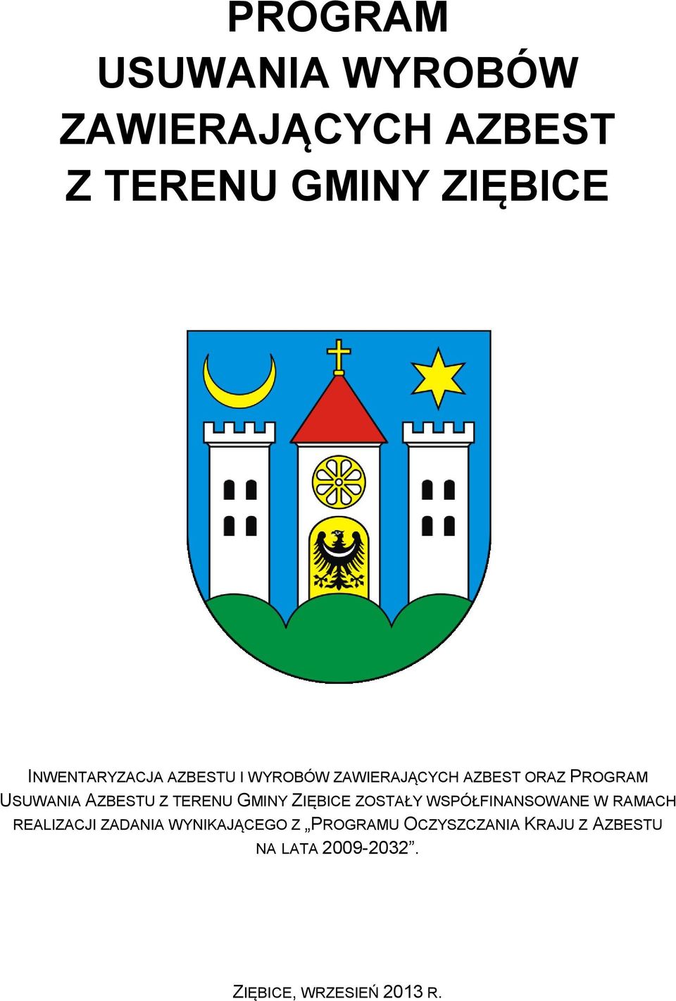 AZBESTU Z TERENU GMINY ZIĘBICE ZOSTAŁY WSPÓŁFINANSOWANE W RAMACH REALIZACJI