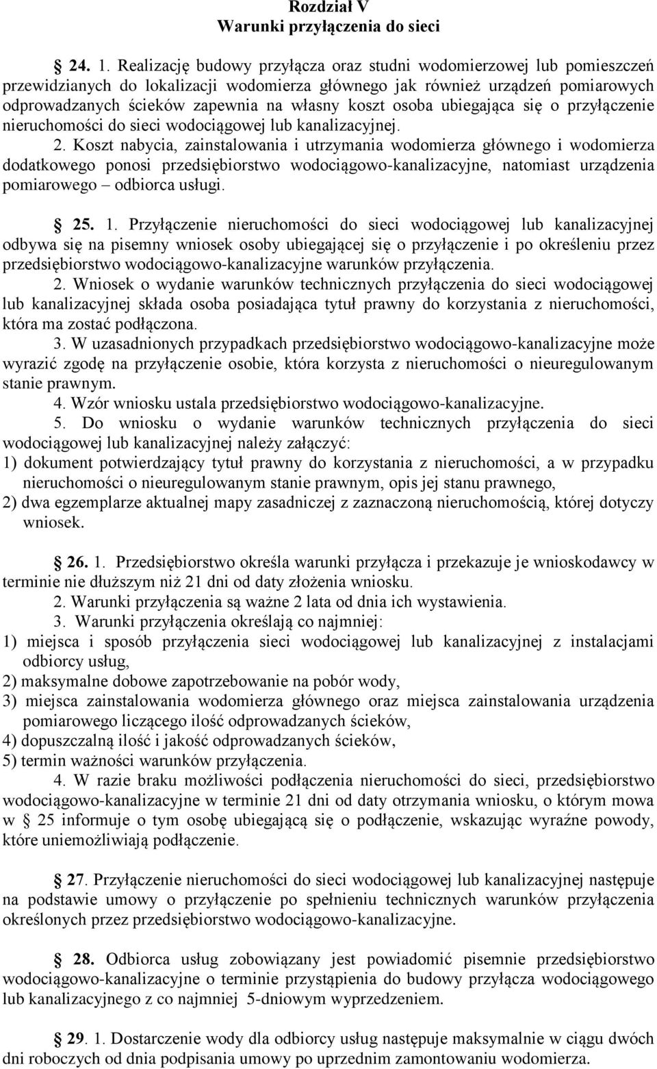 koszt osoba ubiegająca się o przyłączenie nieruchomości do sieci wodociągowej lub kanalizacyjnej. 2.