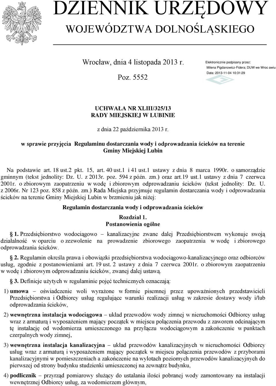 o samorządzie gminnym (tekst jednolity: Dz. U. z 2013r. poz. 594 z późn. zm.) oraz art.19 ust.1 ustawy z dnia 7 czerwca 2001r.