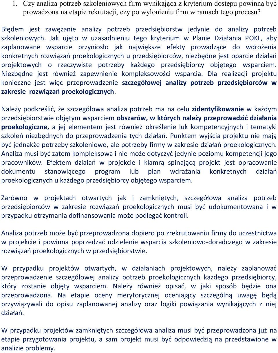 Jak ujęto w uzasadnieniu tego kryterium w Planie Działania POKL, aby zaplanowane wsparcie przyniosło jak największe efekty prowadzące do wdrożenia konkretnych rozwiązań proekologicznych u