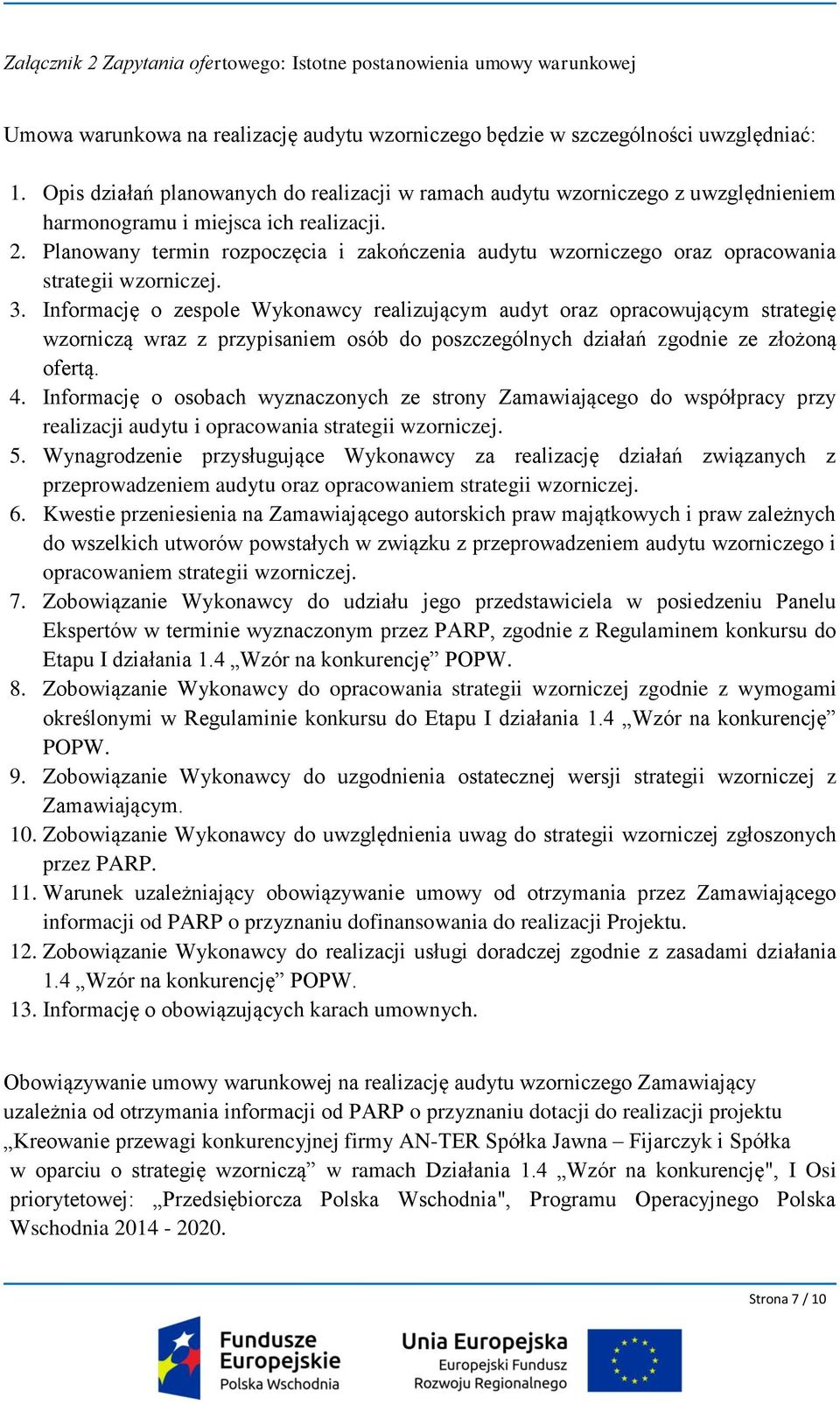 Planowany termin rozpoczęcia i zakończenia audytu wzorniczego oraz opracowania strategii wzorniczej. 3.