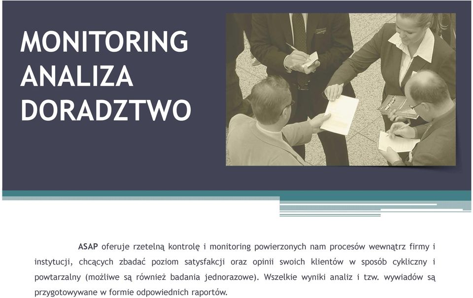 swoich klientów w sposób cykliczny i powtarzalny (możliwe są również badania