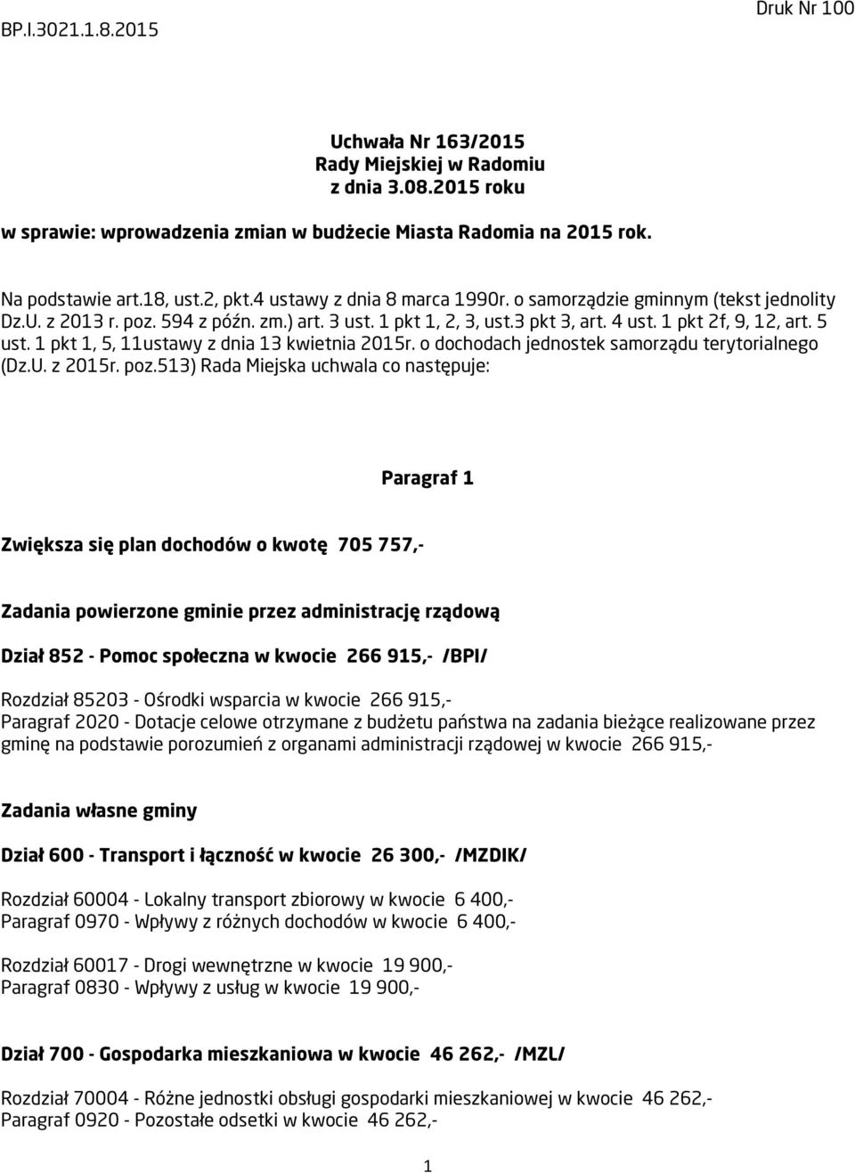 1 pkt 1, 5, 11ustawy z dnia 13 kwietnia 2015r. o dochodach jednostek samorządu terytorialnego (Dz.U. z 2015r. poz.