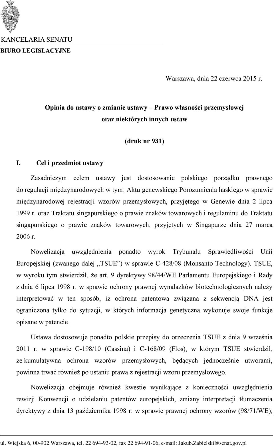 rejestracji wzorów przemysłowych, przyjętego w Genewie dnia 2 lipca 1999 r.