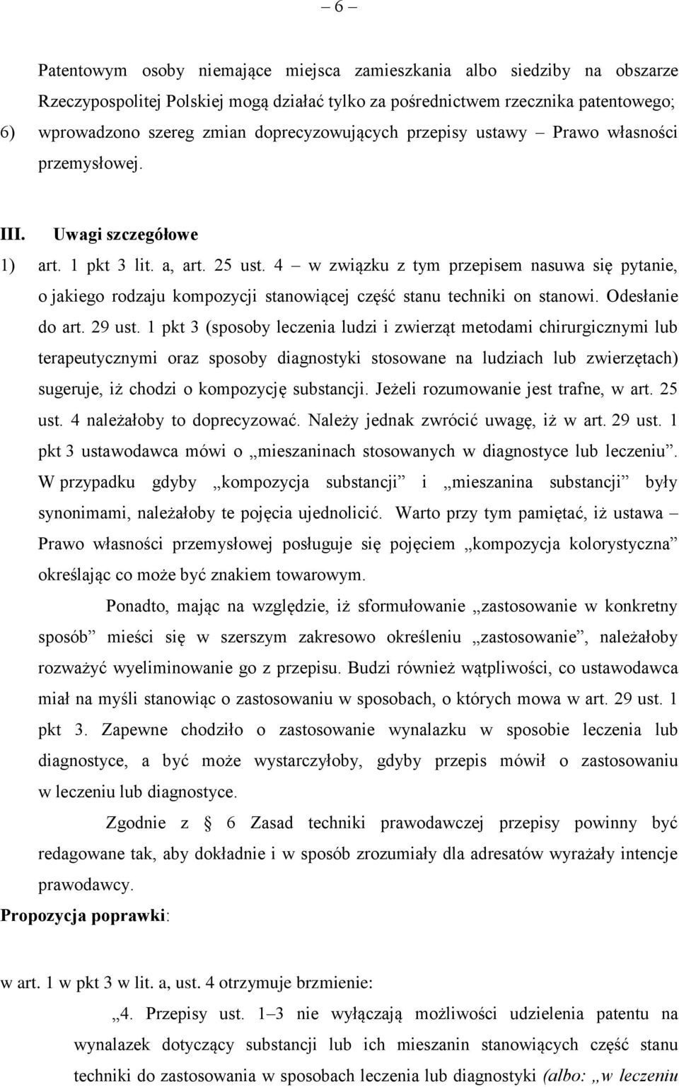 4 w związku z tym przepisem nasuwa się pytanie, o jakiego rodzaju kompozycji stanowiącej część stanu techniki on stanowi. Odesłanie do art. 29 ust.