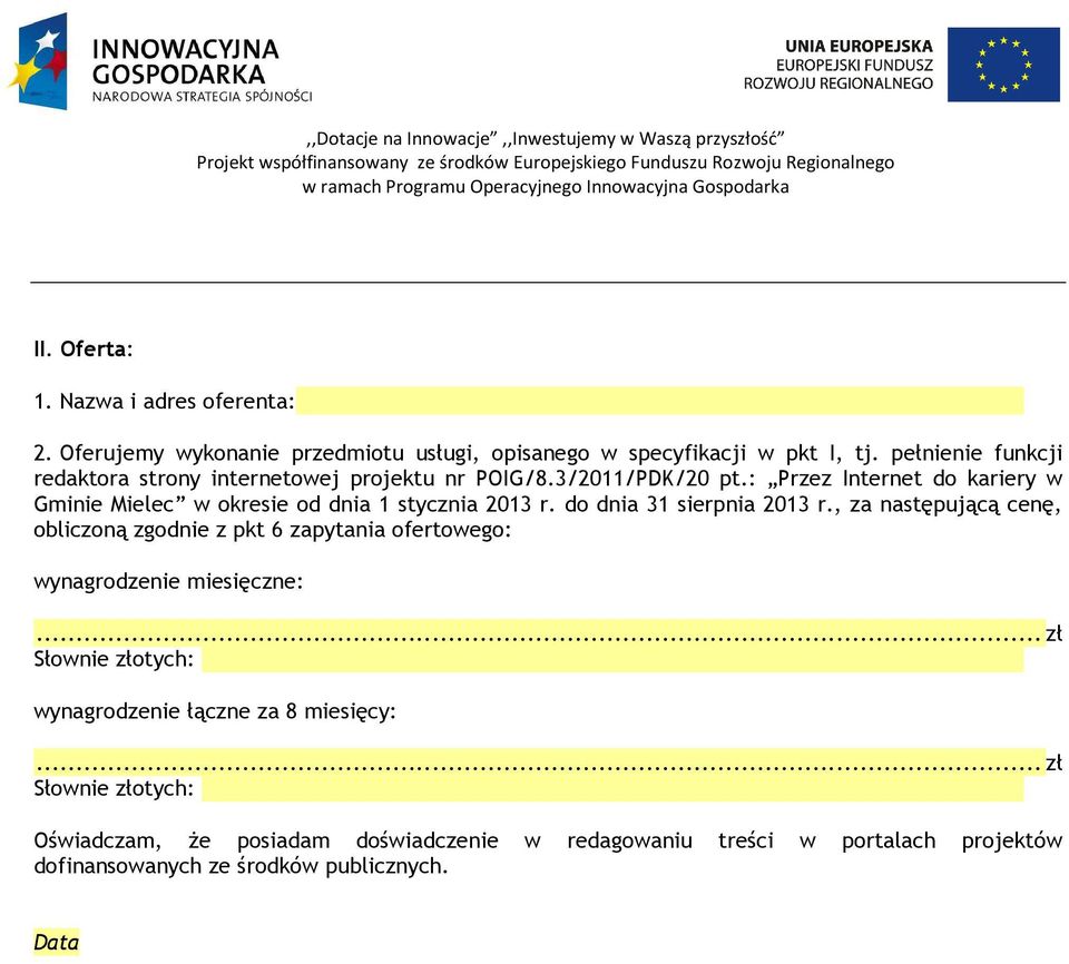 : Przez Internet do kariery w Gminie Mielec w okresie od dnia 1 stycznia 2013 r. do dnia 31 sierpnia 2013 r.